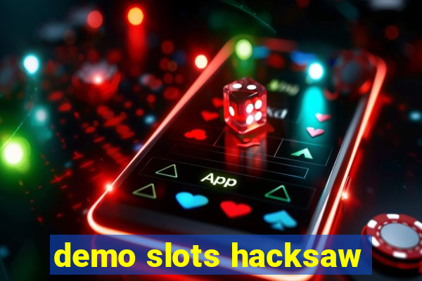 demo slots hacksaw